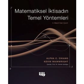 MATEMATIKSEL İKTİSADIN TEMEL YÖNTEMLERİ - ALPHA C. CHIANG;KEVIN WAINWRIGHT