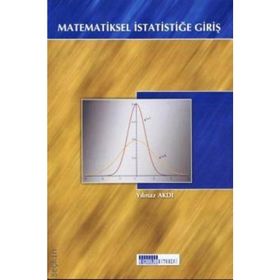 MATEMATIKSEL İSTATİSTİĞE GİRİŞ - YILMAZ AKDI