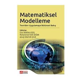 Matematiksel Modelleme Teoriden Uygulamaya Bütünsel Bakış - Pegem Akademi Yayıncılık