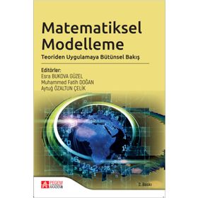 Matematiksel Modelleme Teoriden Uygulamaya Bütünsel Bakış - Pegem Akademi Yayıncılık