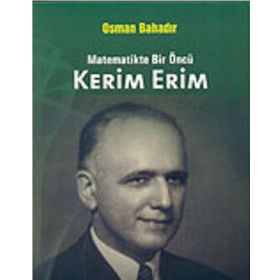 MATEMATIKTE BIR ÖNCÜ KERIM ERIM - OSMAN BAHADIR