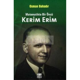 MATEMATIKTE BIR ÖNCÜ KERIM ERIM - OSMAN BAHADIR