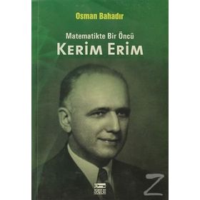 MATEMATIKTE BIR ÖNCÜ KERIM ERIM - OSMAN BAHADIR