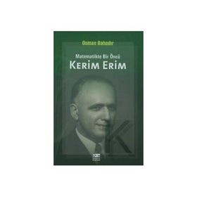 MATEMATIKTE BIR ÖNCÜ KERIM ERIM - OSMAN BAHADIR