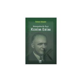 MATEMATIKTE BIR ÖNCÜ KERIM ERIM - OSMAN BAHADIR