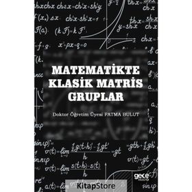 Matematikte Klasik Matris Gruplar - Fatma Bulut