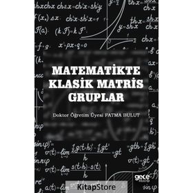 Matematikte Klasik Matris Gruplar - Fatma Bulut