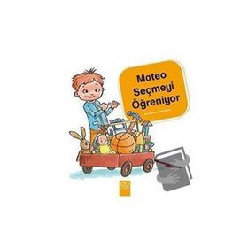 Mateo Seçmeyi Öğreniyor / Jon Lasser - 1001 Çiçek Kitaplar Yayınları