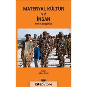 Materyal Kültür Ve İnsan - Adnan Baysal