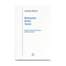 MATERYALIST DEVLET TEORISI KAPITALIST DEVLETLER SISTEMININ DÖNÜŞÜM SÜREÇLERİ - JOACHIM HIRSCH