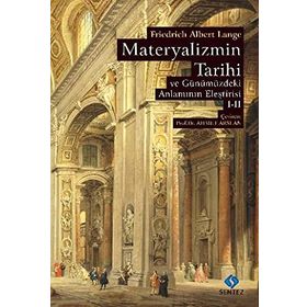 Materyalizmin Tarihi ve Günümüzdeki Anlamının Eleştirisi - Cilt 1-2 - Friedrich Albert Lange