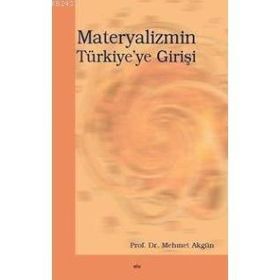 MATERYALIZMIN TÜRKİYE`YE GİRİŞİ - MEHMET AKGÜN