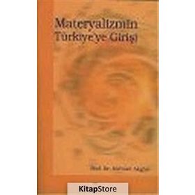 MATERYALIZMIN TÜRKİYE`YE GİRİŞİ - MEHMET AKGÜN