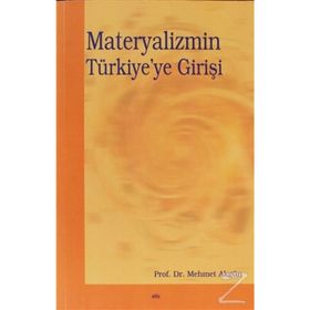 MATERYALIZMIN TÜRKİYE`YE GİRİŞİ - MEHMET AKGÜN