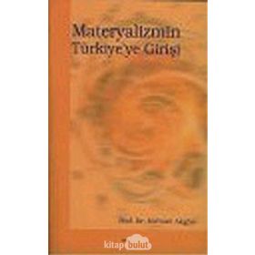 MATERYALIZMIN TÜRKİYE`YE GİRİŞİ - MEHMET AKGÜN