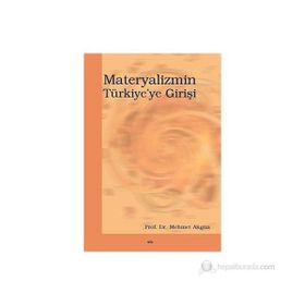 MATERYALIZMIN TÜRKİYE`YE GİRİŞİ - MEHMET AKGÜN