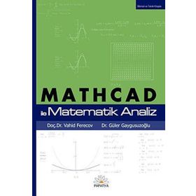 MATHCAD ILE MATEMATIK ANALIZ - VAHID FERECOV;GÜLER GAYGUSUZOĞLU