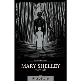 Mathilda / Mary Shelley