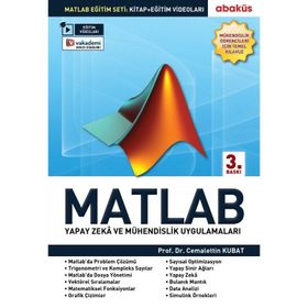MATLAB 7.11 YAPAY ZEKA VE MÜHENDISLIK UYGULAMALARI - CEMALETTIN KUBAT