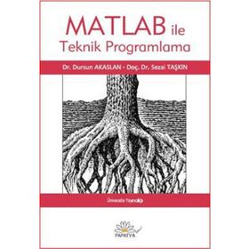 Matlab ile Teknik Programlama - Sezai Taşkın Dursun Akaslan
