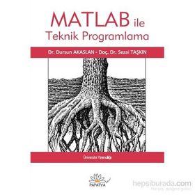 Matlab ile Teknik Programlama - Sezai Taşkın Dursun Akaslan