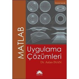 MATLAB UYGULAMA ÇÖZÜMLERİ - ASLAN İNAN