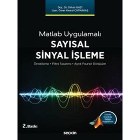 Matlab Uygulamalı Sayısal Sinyal İşleme - Orhan Gazi Ömer Kemal Çatmakaş