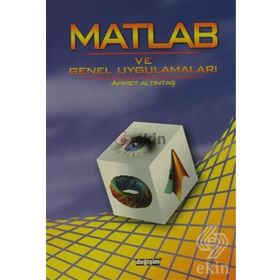 MATLAB VE GENEL UYGULAMALARI - AHMET ALTINTAŞ