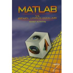 MATLAB VE GENEL UYGULAMALARI - AHMET ALTINTAŞ