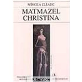 Matmazel Christina - mircae eliade