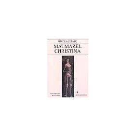 Matmazel Christina - mircae eliade