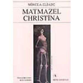 Matmazel Christina - mircae eliade