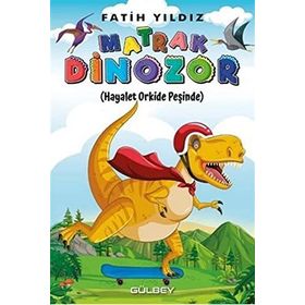 Matrak Dinozor - Fatih Yıldız