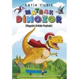 Matrak Dinozor - Fatih Yıldız