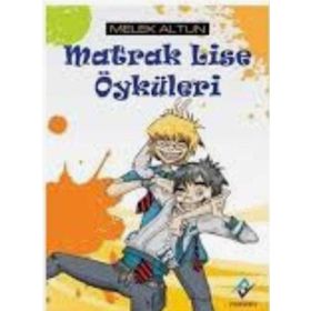 MATRAK LISE ÖYKÜLERİ - MELEK ALTUN
