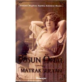 MATRAK SULTAN - FÜSUN ÖNAL