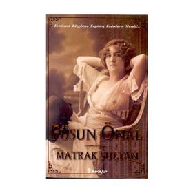 MATRAK SULTAN - FÜSUN ÖNAL