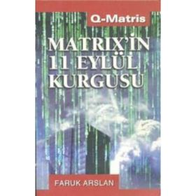 MATRIX`İN 11 EYLÜL KURGUSU - FARUK ARSLAN