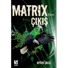 Matrix’ten Çıkış - Ayten Çalış