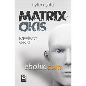 Matrix’ten Çıkış - Ayten Çalış