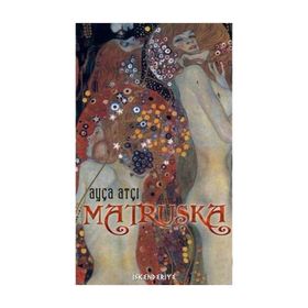 Matruşka - Ayça Atçı