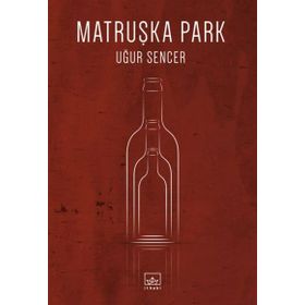 Matruşka Park - Uğur Sencer