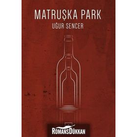Matruşka Park - Uğur Sencer