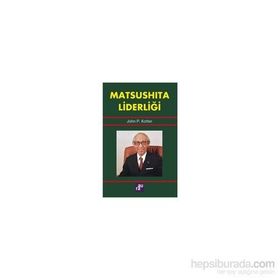 Matsushita Liderliği - John P. Kotter