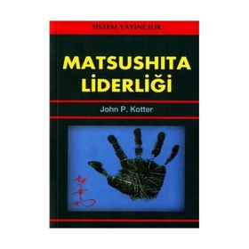 Matsushita Liderliği - John P. Kotter
