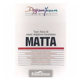 MATTA TANRI SÖZÜ ILE YAŞAM DEĞIŞTIREN KARŞILAŞMA - DERLEME