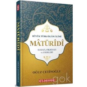 Maturidi-Hayatı Fikriyatı ve Eserleri - Oğuz Çetinoğlu
