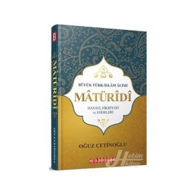 Maturidi-Hayatı Fikriyatı ve Eserleri - Oğuz Çetinoğlu