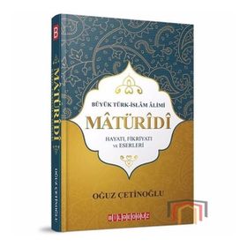 Maturidi-Hayatı Fikriyatı ve Eserleri - Oğuz Çetinoğlu