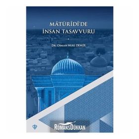 Matüridi'de İnsan Tasavvuru-Dr. Osman Nuri Demir